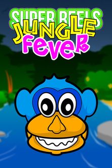 Jungle Fever Super Reels