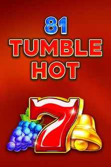 81 Tumble Hot